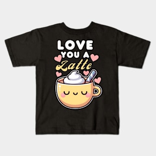 I Love You A Latte Kids T-Shirt